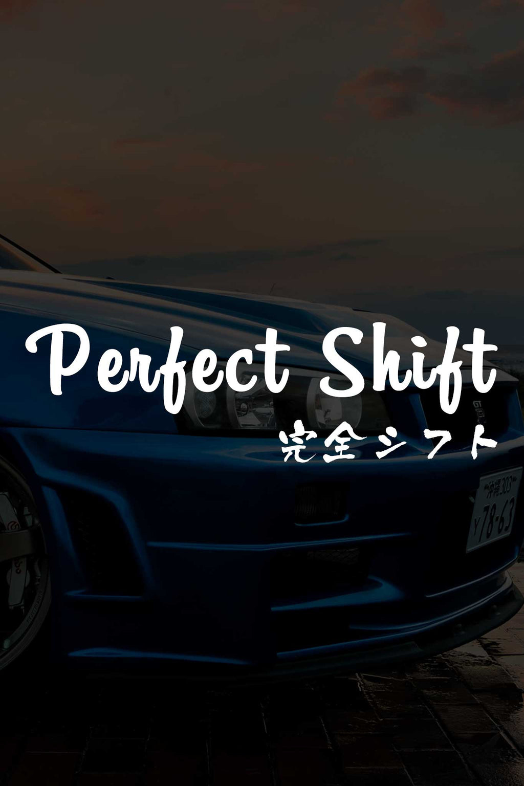 JDM car sticker with English and Japanese saying 'Perfect Shift' flat laid on a GTR background